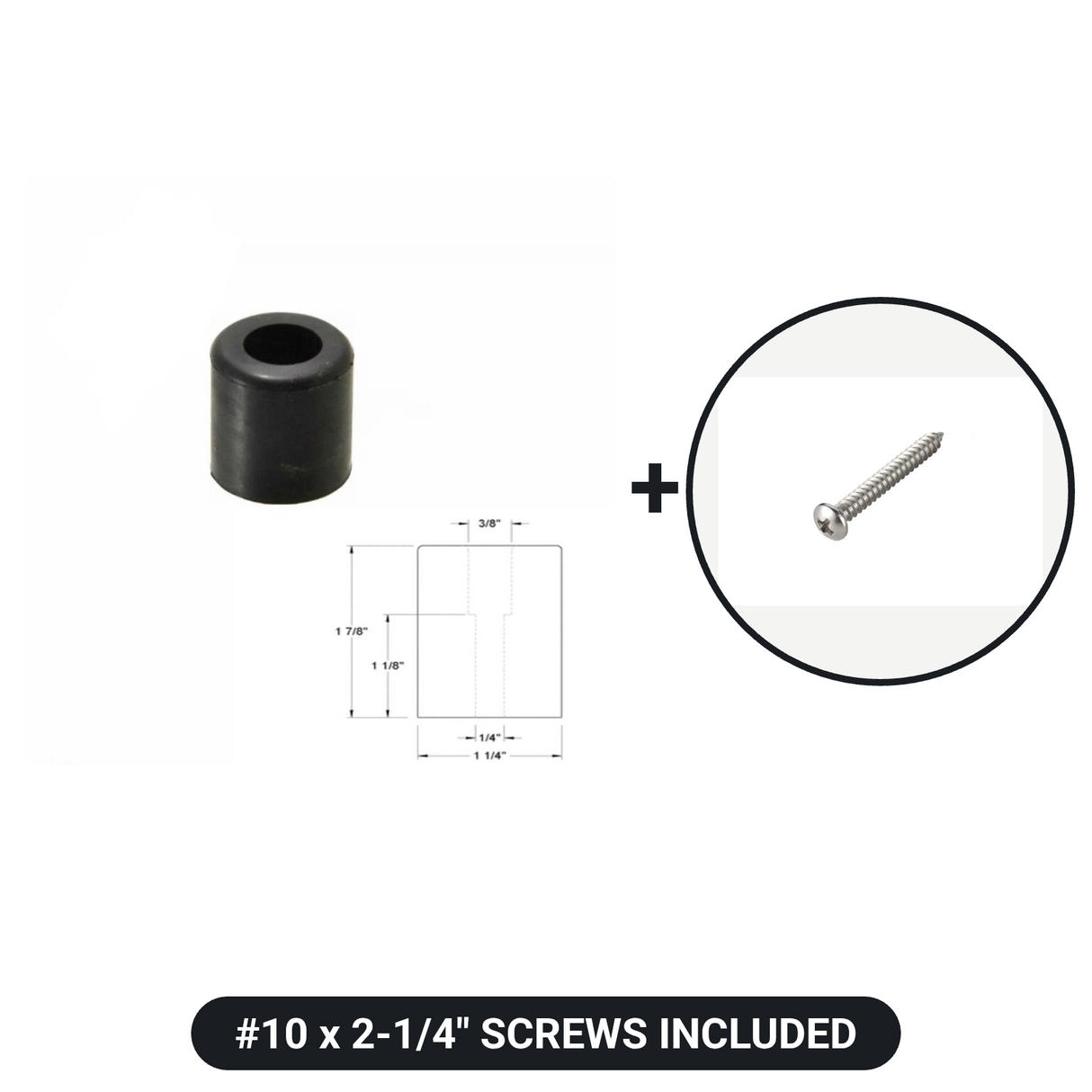 Extra tall rubber feet with #10 x 2-1/4 inch screws included